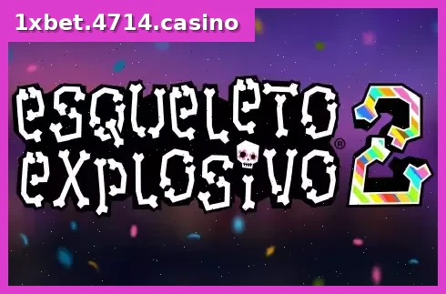 Esqueleto Explosivo 2